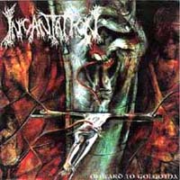 Incantation - Onward to Golgotha